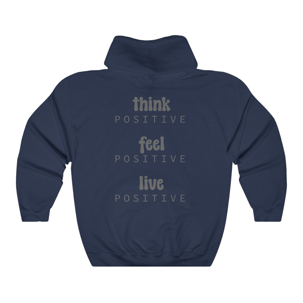 Think Feel Live Positive Heavy Blend Hooded Sweatshirt