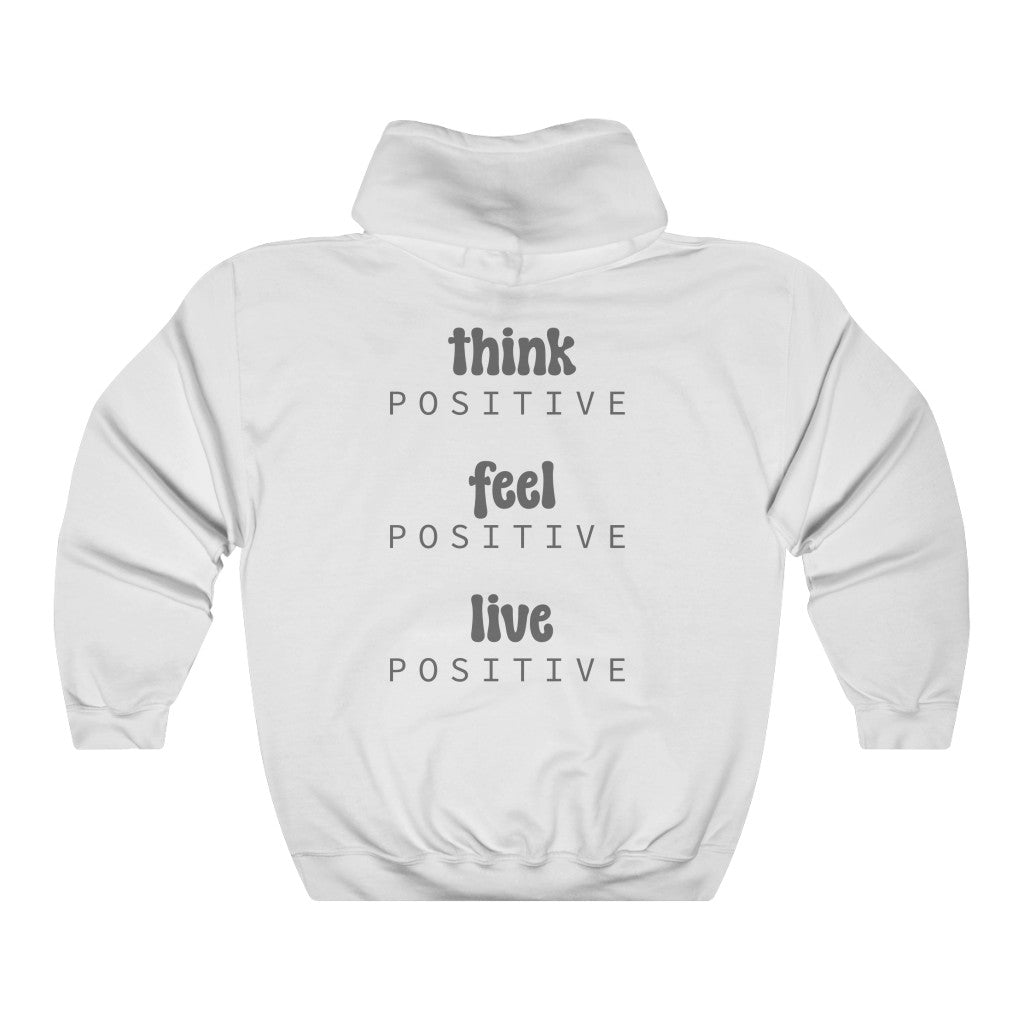 Think Feel Live Positive Heavy Blend Hooded Sweatshirt