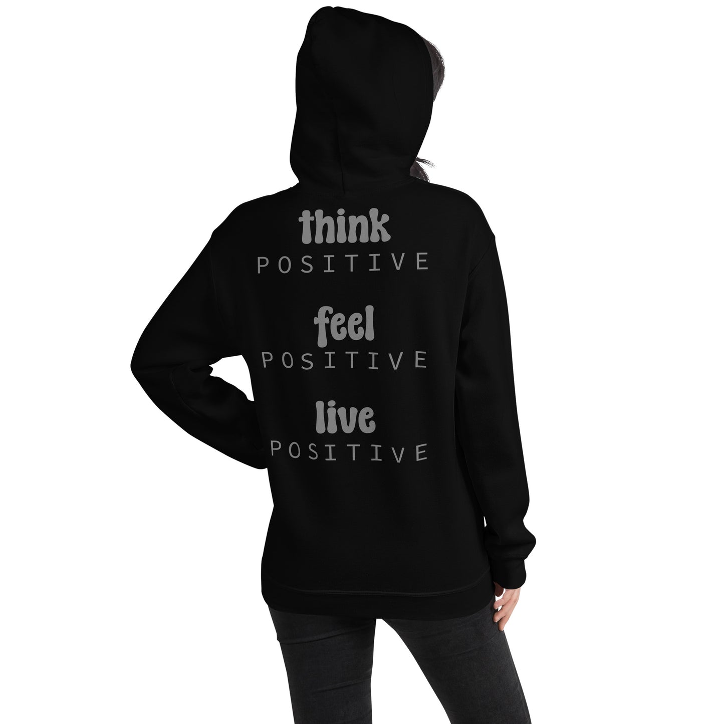 Think Feel Live Positive Hoodie