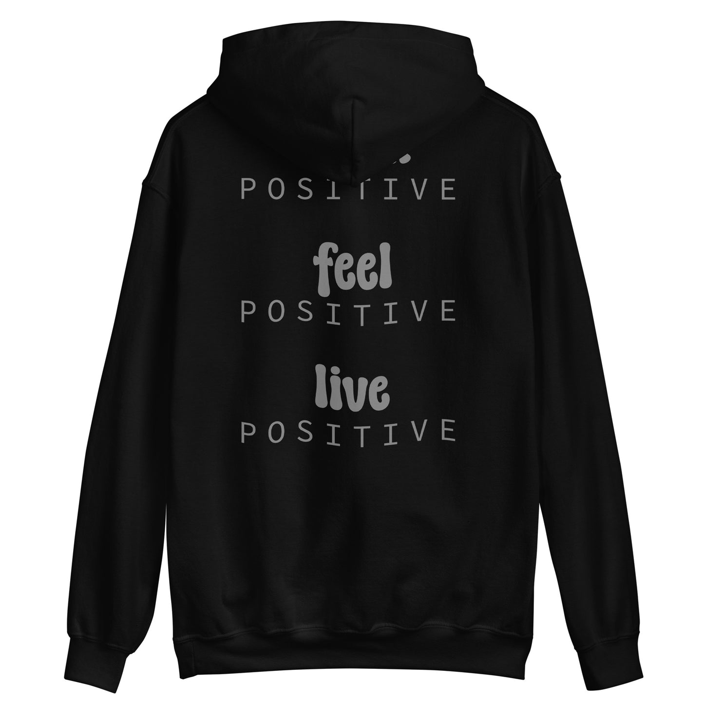 Think Feel Live Positive Hoodie